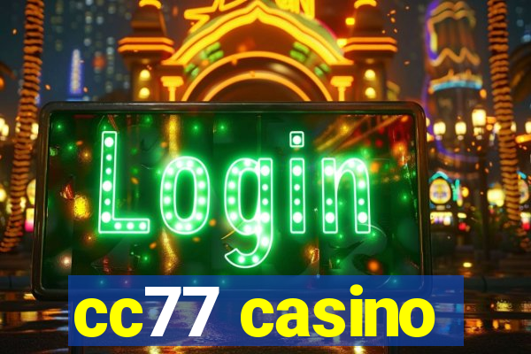 cc77 casino